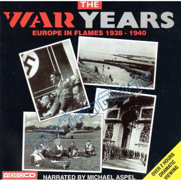 The War Years - Europe in Flames 1938-1940